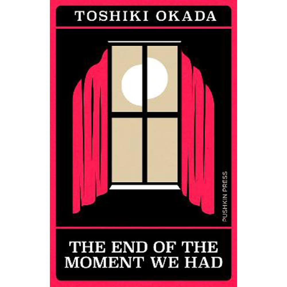 The End of the Moment We Had (Paperback) - Toshiki Okada